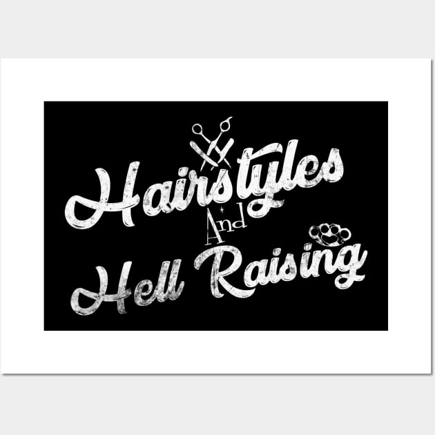 Hairstyles & Hell Raising (1 / Distressed) Wall Art by Retro_Rebels